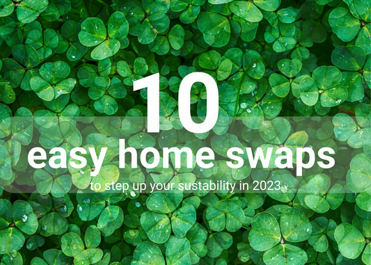Step-up your sustainability with 10 easy swaps
